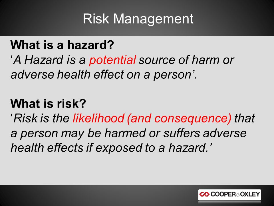Risk Management What is a hazard