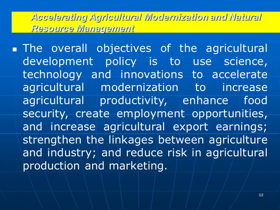 Accelerating Agricultural Modernization and Natural Resource Management