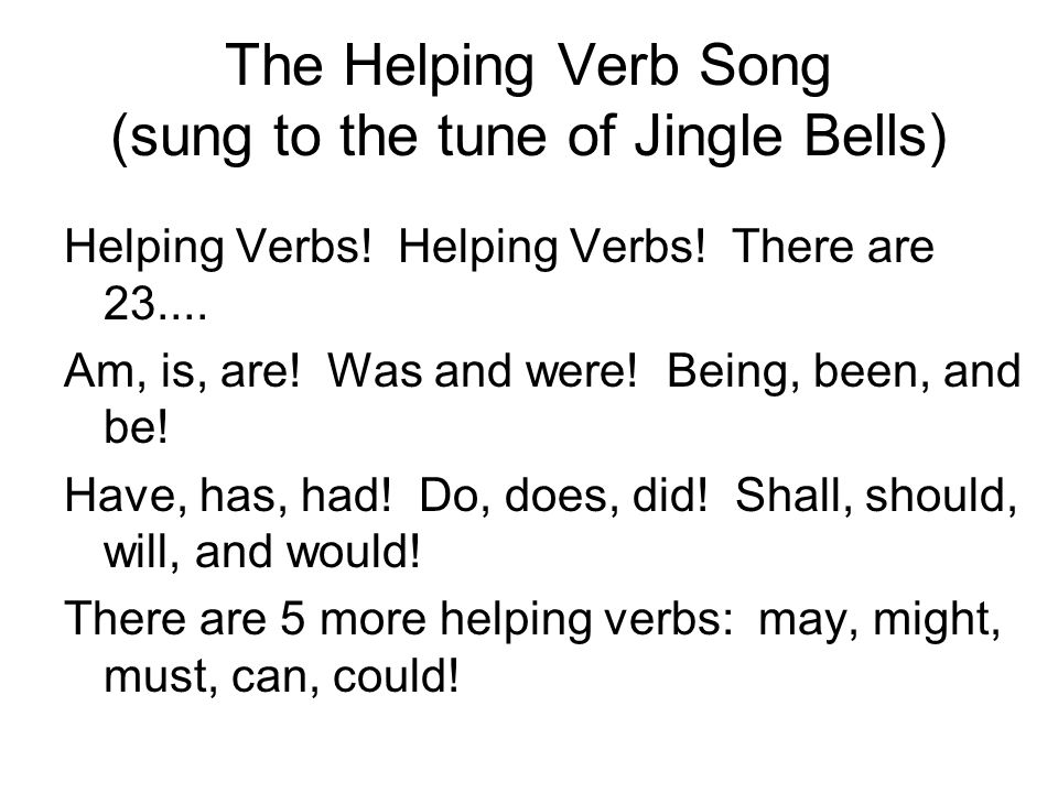 The Helping Verb Song (sung to the tune of Jingle Bells)