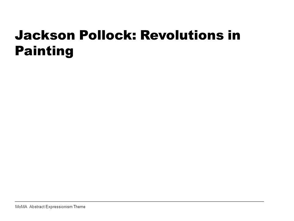 Jackson Pollock: Revolutions in Painting