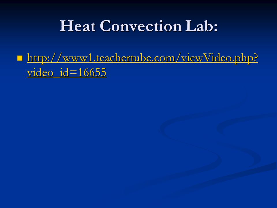 Heat Convection Lab:   video_id=16655