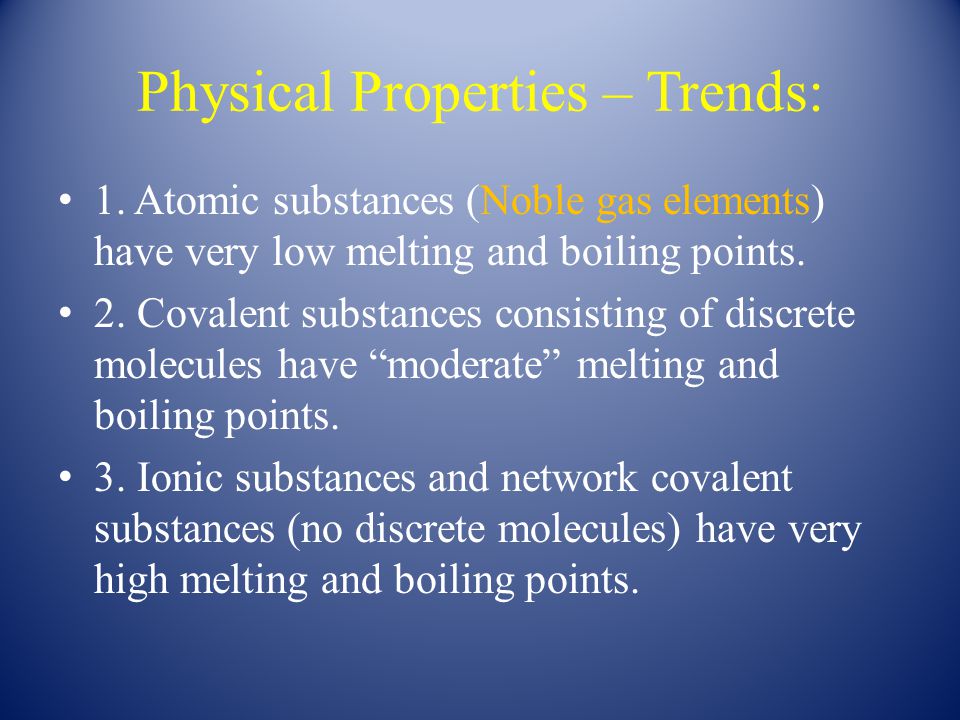 Physical Properties – Trends: