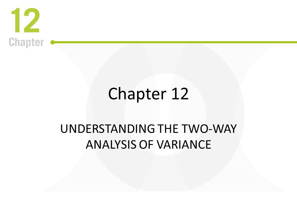Understanding the Two-Way Analysis of Variance