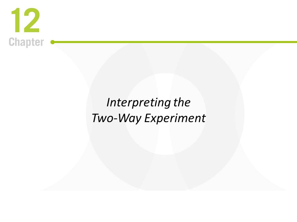 Interpreting the Two-Way Experiment