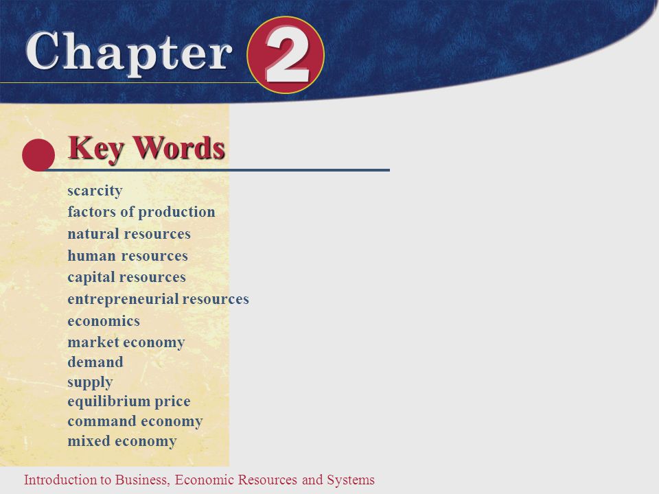 Key Words scarcity factors of production natural resources