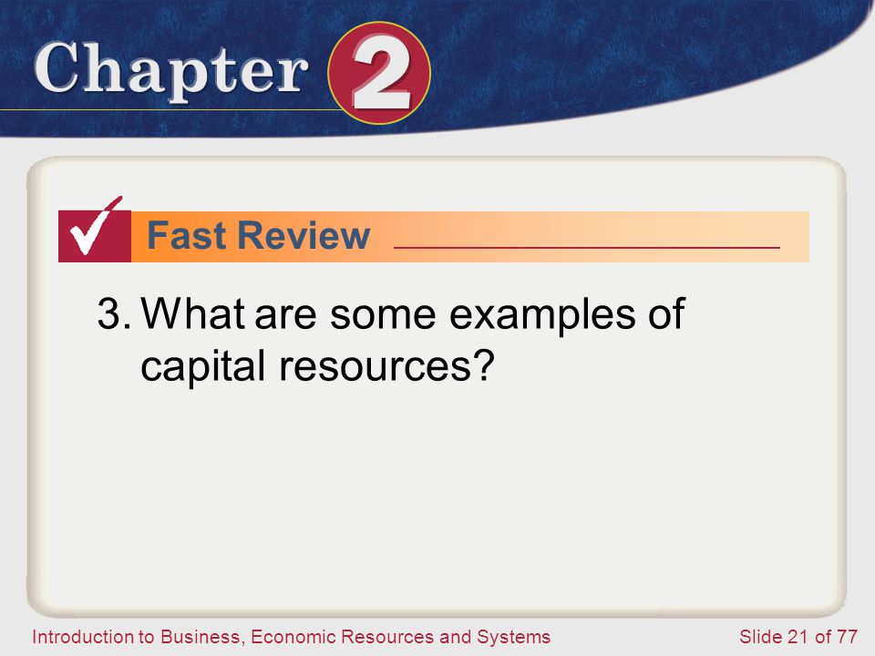 What are some examples of capital resources