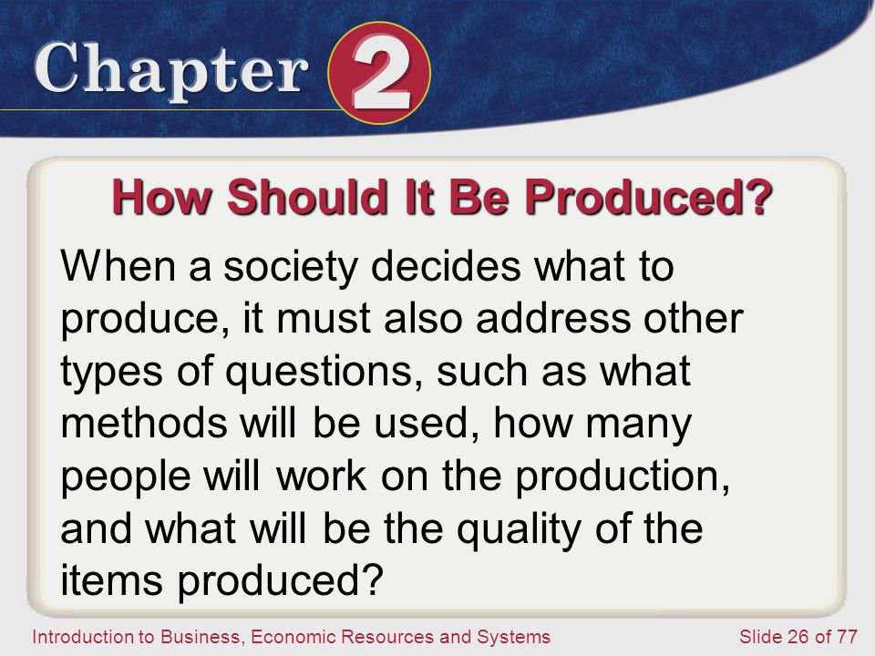 How Should It Be Produced