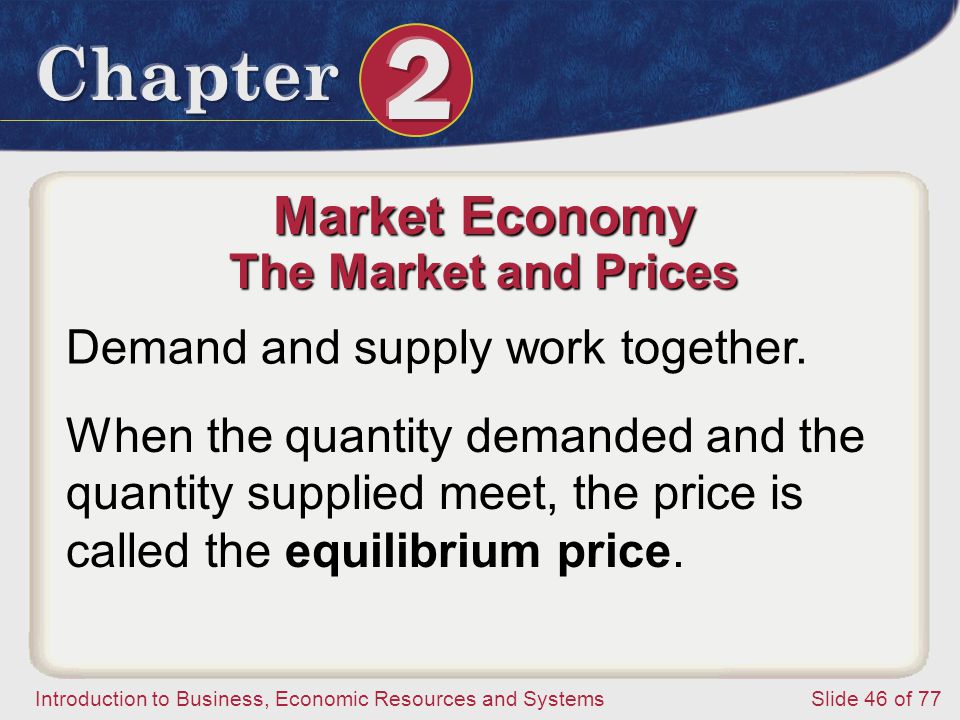 Market Economy The Market and Prices Demand and supply work together.
