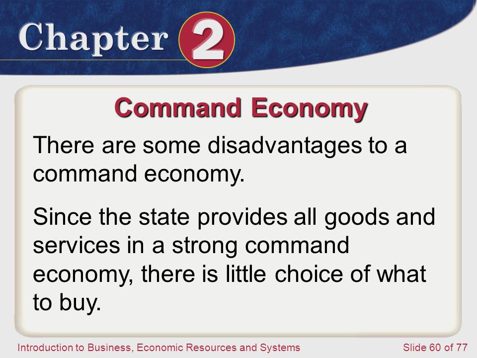 Command Economy There are some disadvantages to a command economy.