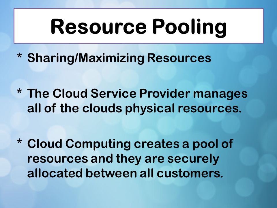 Resource Pooling Sharing/Maximizing Resources