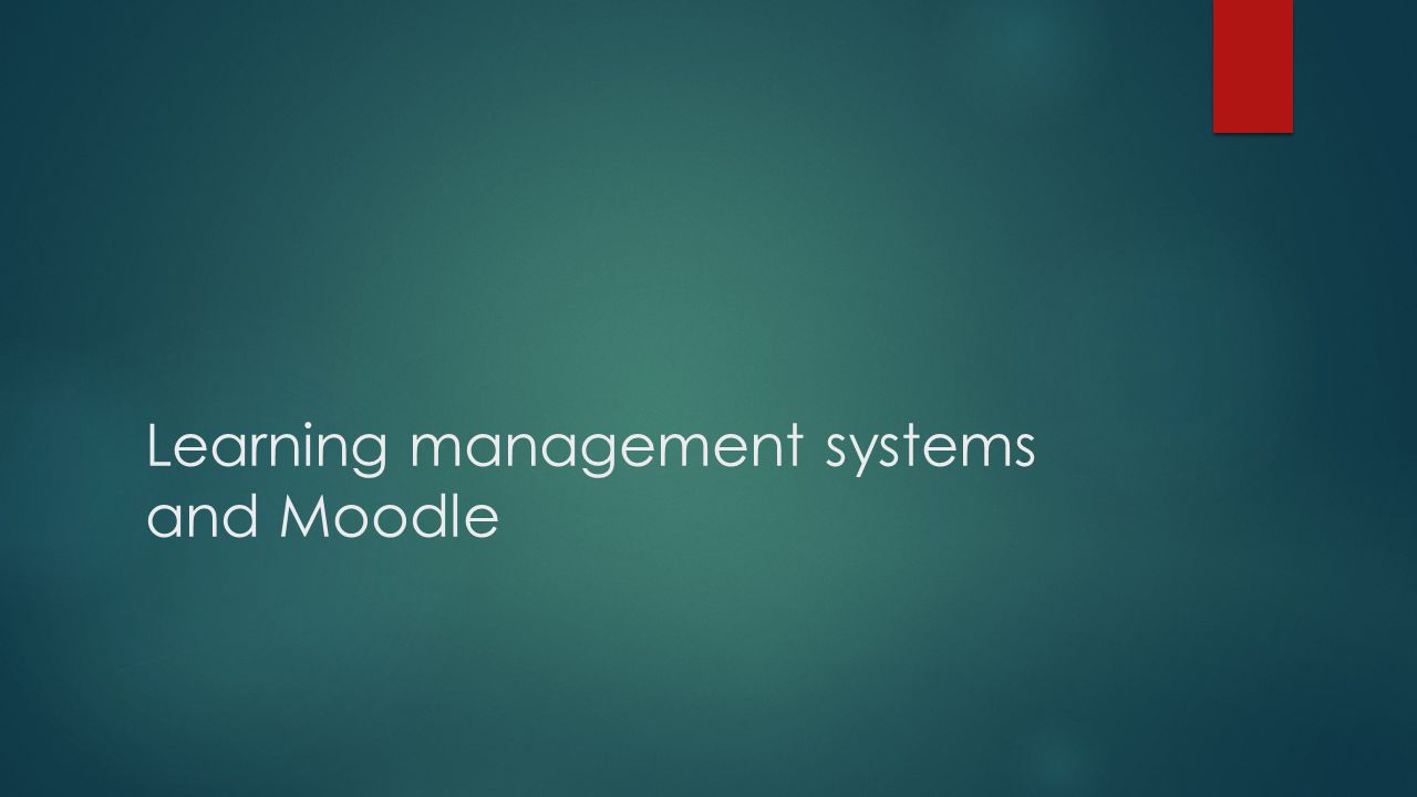 Learning management systems and Moodle