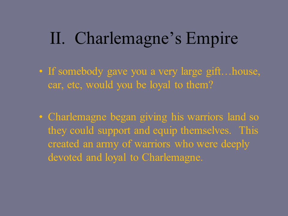 II. Charlemagne’s Empire