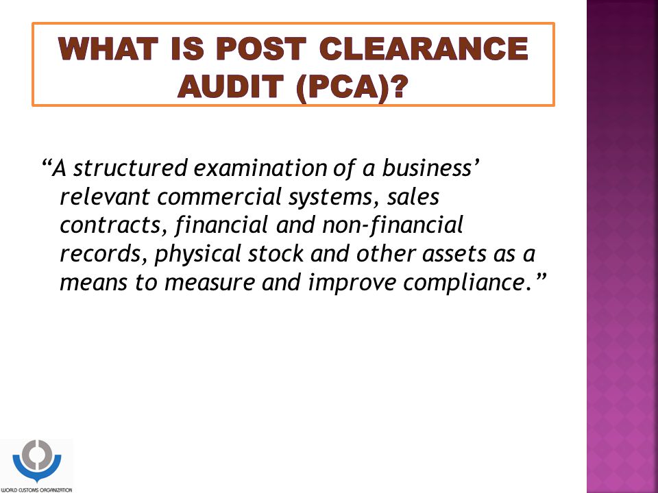 WHAT IS POST CLEARANCE AUDIT (PCA)