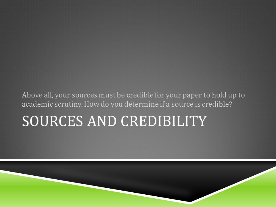 Sources and Credibility
