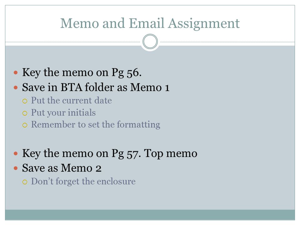 Memo and  Assignment
