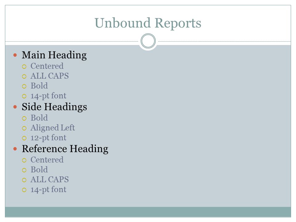Unbound Reports Main Heading Side Headings Reference Heading Centered