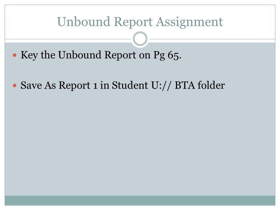 Unbound Report Assignment
