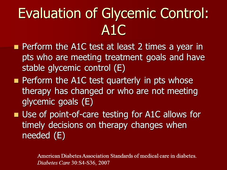 Evaluation of Glycemic Control: A1C