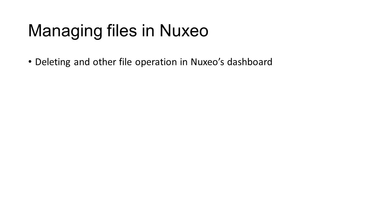 Managing files in Nuxeo