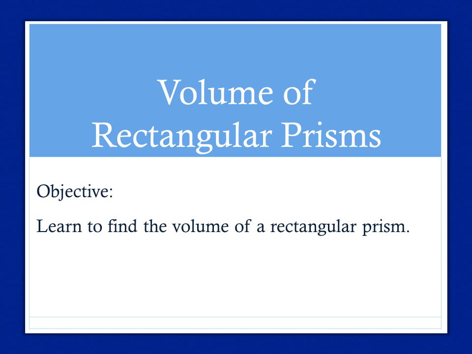 Volume of Rectangular Prisms