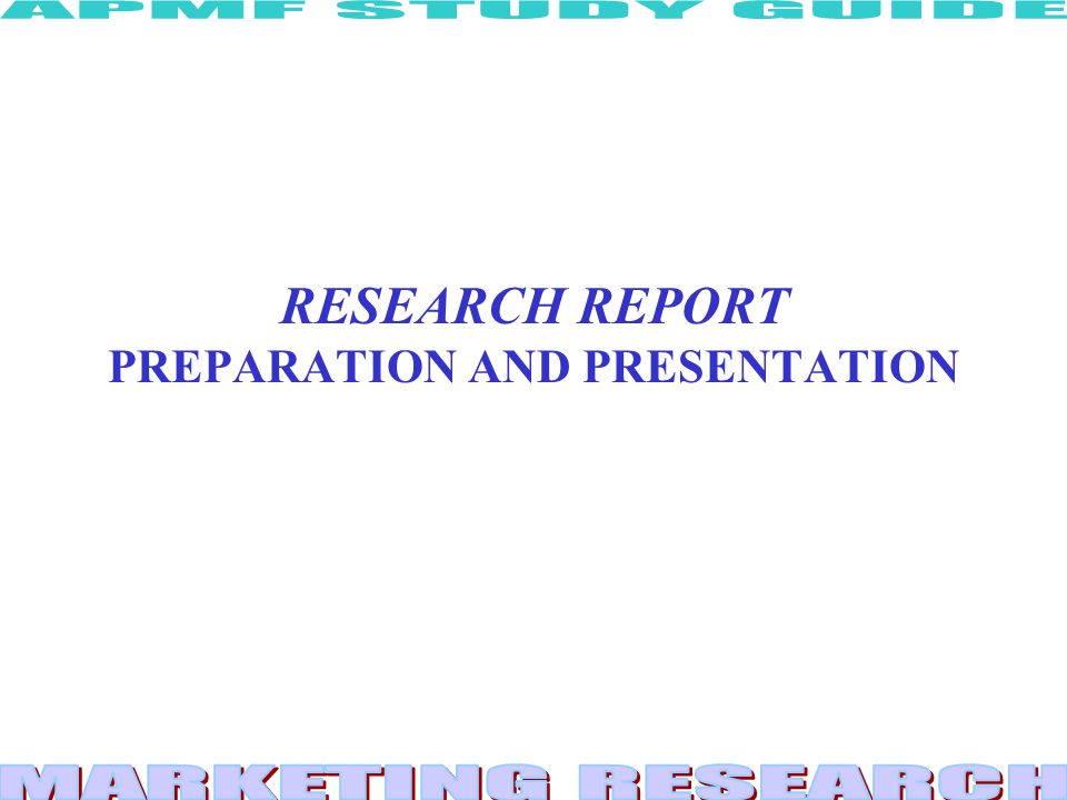 RESEARCH REPORT PREPARATION AND PRESENTATION