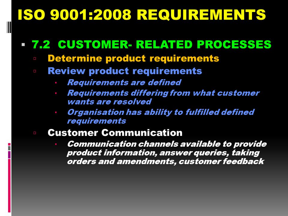 ISO 9001:2008 REQUIREMENTS 7.2 CUSTOMER- RELATED PROCESSES