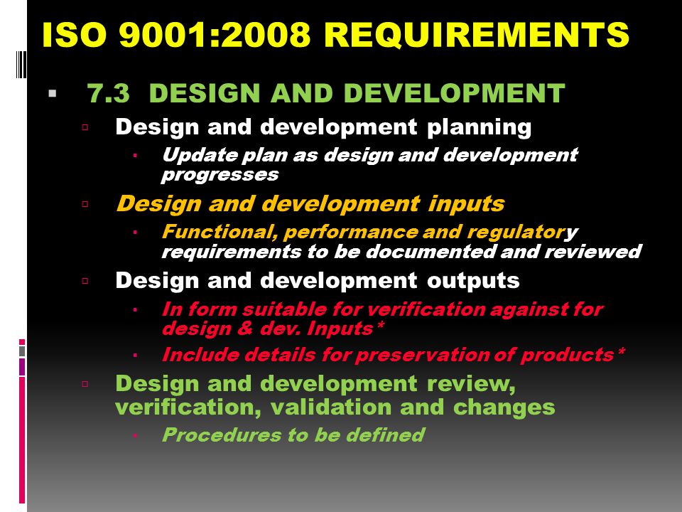 ISO 9001:2008 REQUIREMENTS 7.3 DESIGN AND DEVELOPMENT