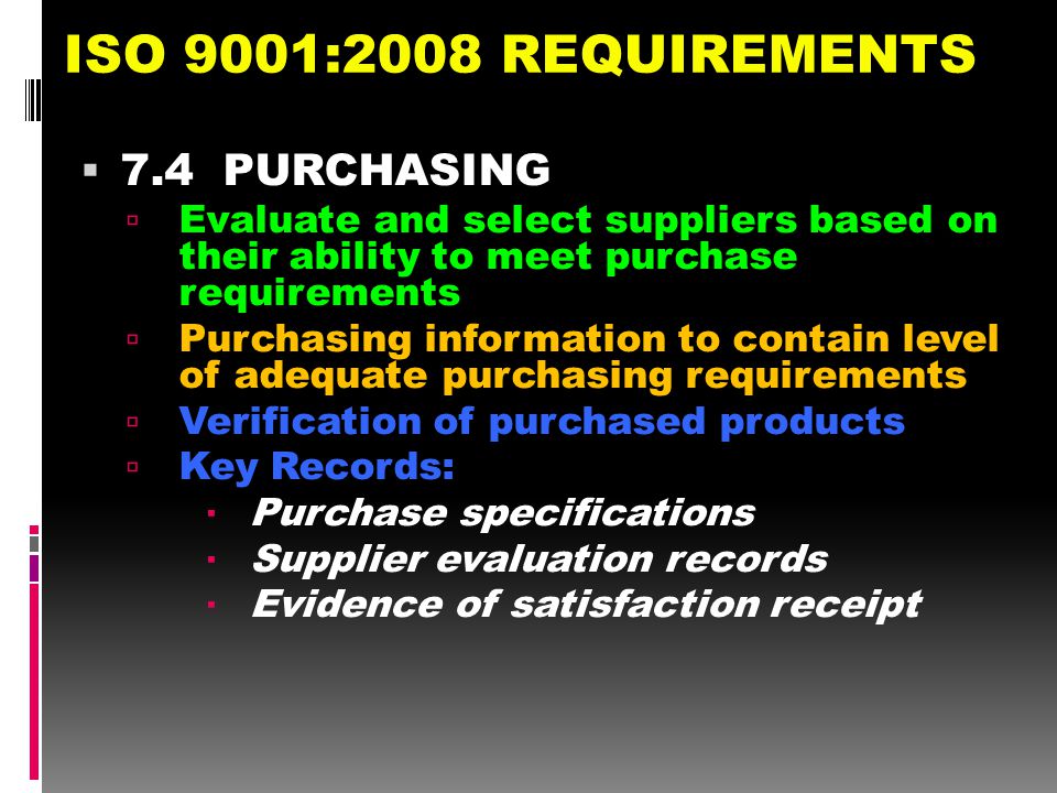 ISO 9001:2008 REQUIREMENTS 7.4 PURCHASING