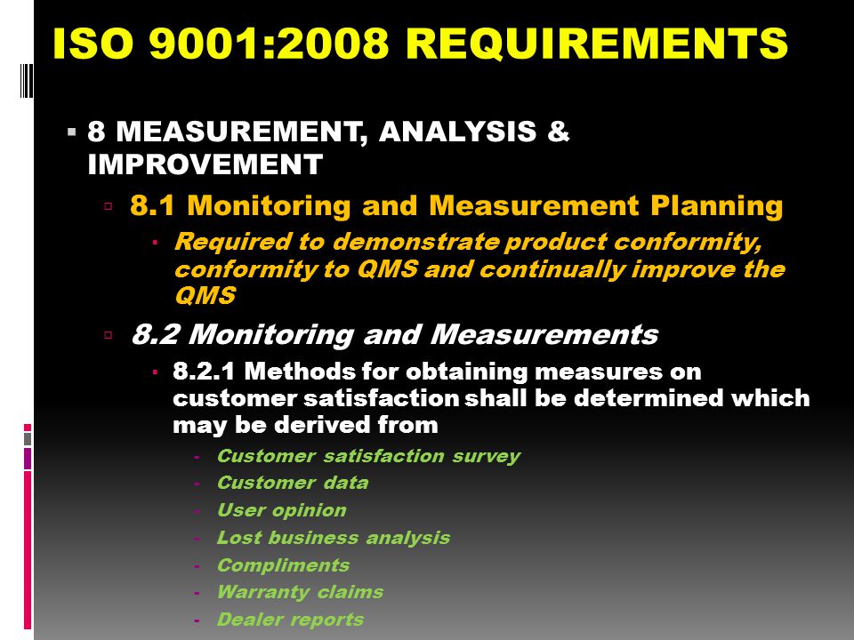 ISO 9001:2008 REQUIREMENTS 8 MEASUREMENT, ANALYSIS & IMPROVEMENT