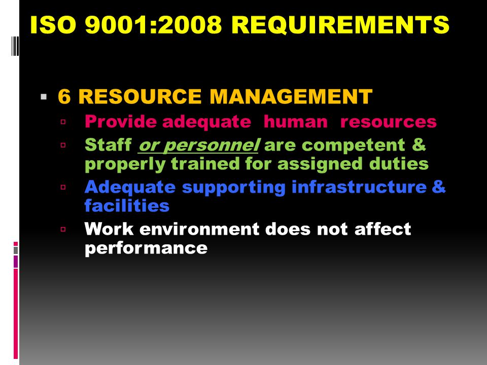 ISO 9001:2008 REQUIREMENTS 6 RESOURCE MANAGEMENT