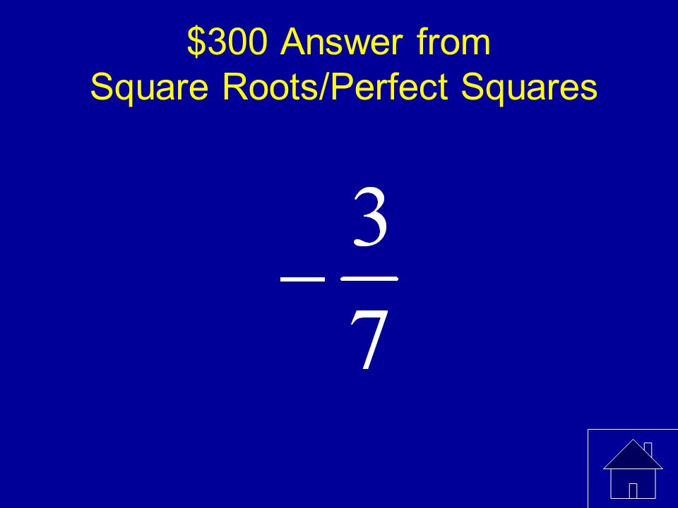 $300 Answer from Square Roots/Perfect Squares