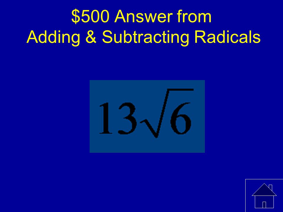 $500 Answer from Adding & Subtracting Radicals