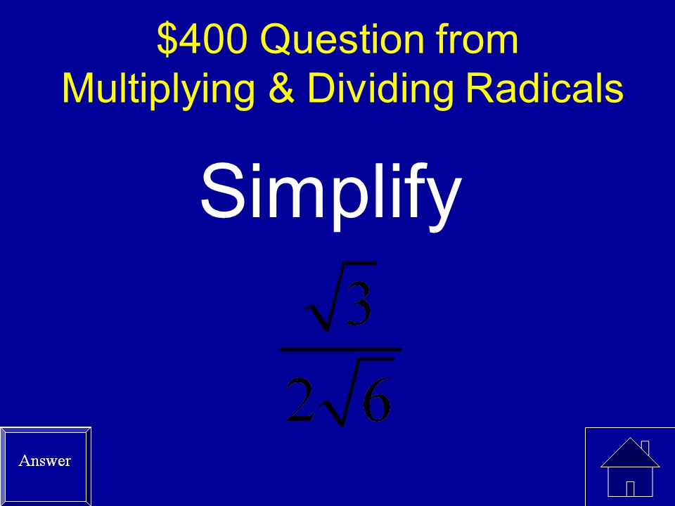 $400 Question from Multiplying & Dividing Radicals