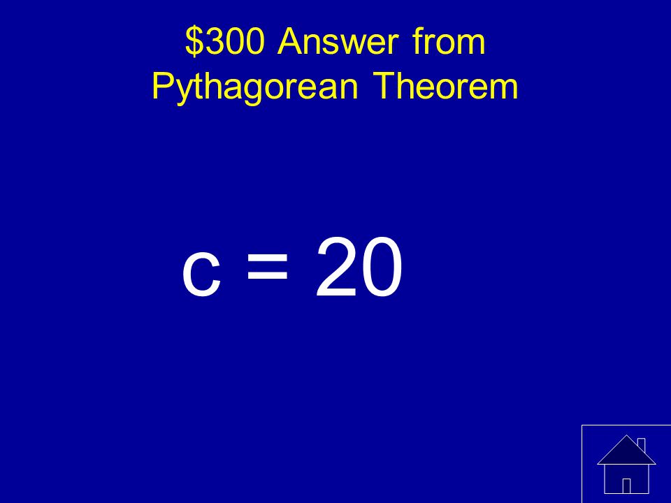 $300 Answer from Pythagorean Theorem