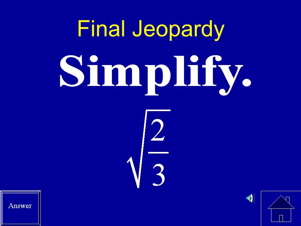 Final Jeopardy Simplify.