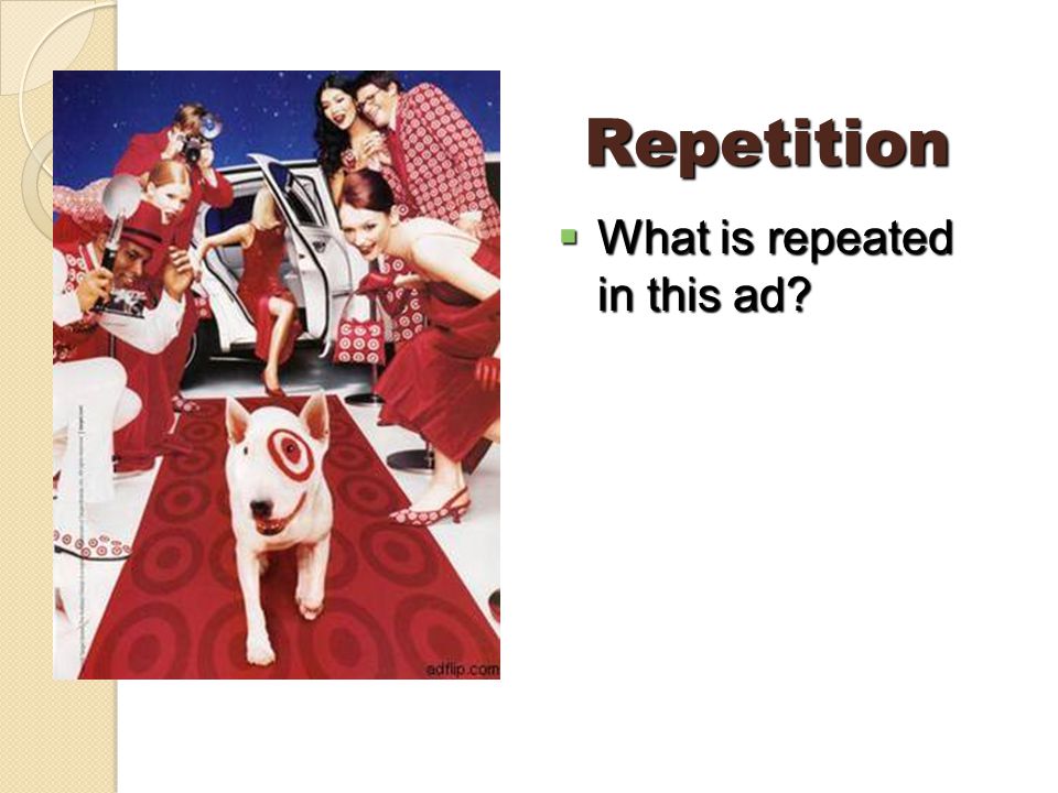 Repetition What is repeated in this ad