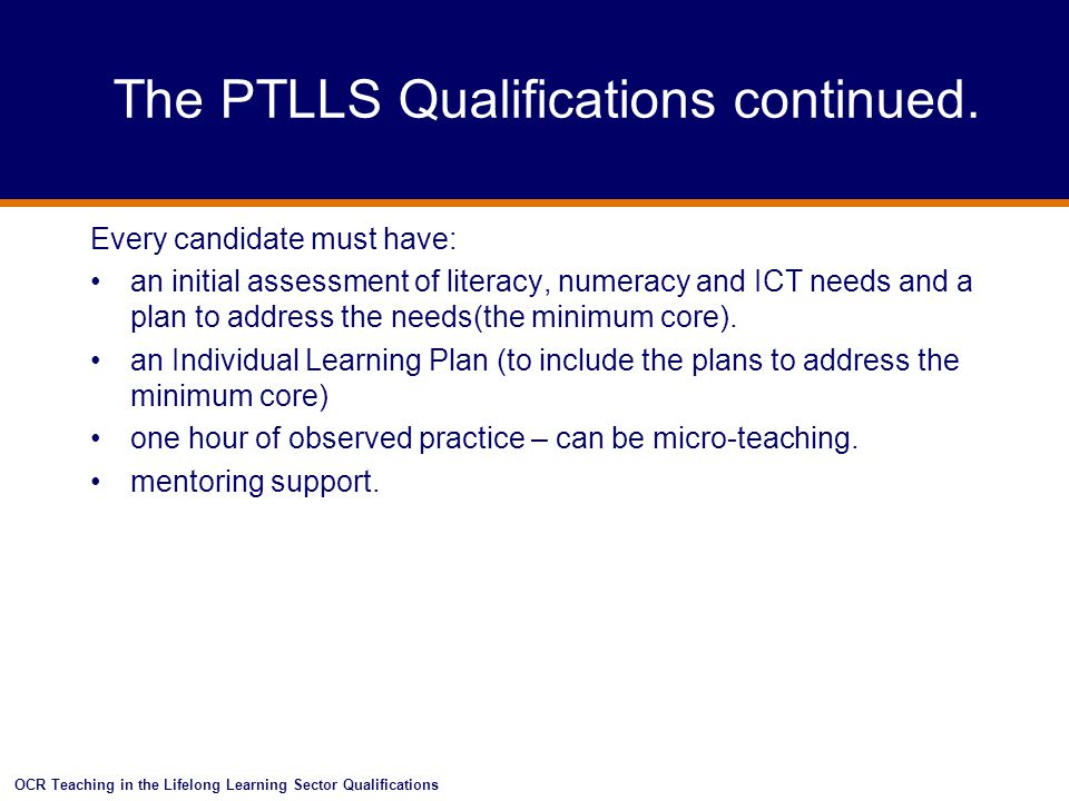 The PTLLS Qualifications continued.