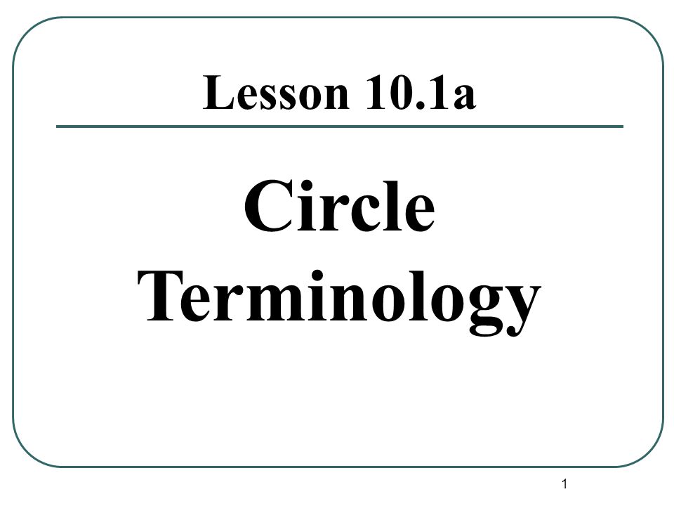 Lesson 10.1a Circle Terminology