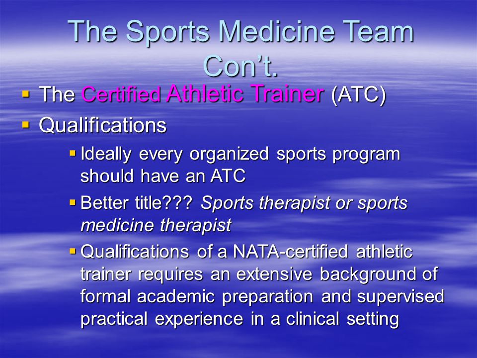 The Sports Medicine Team Con’t.