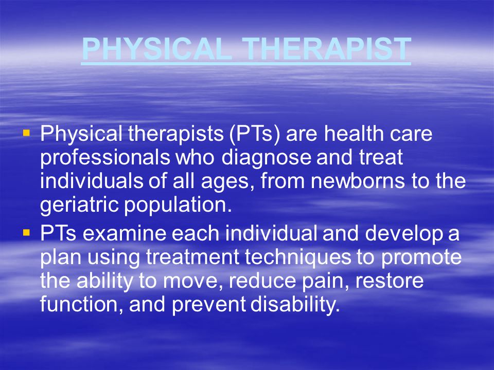 PHYSICAL THERAPIST