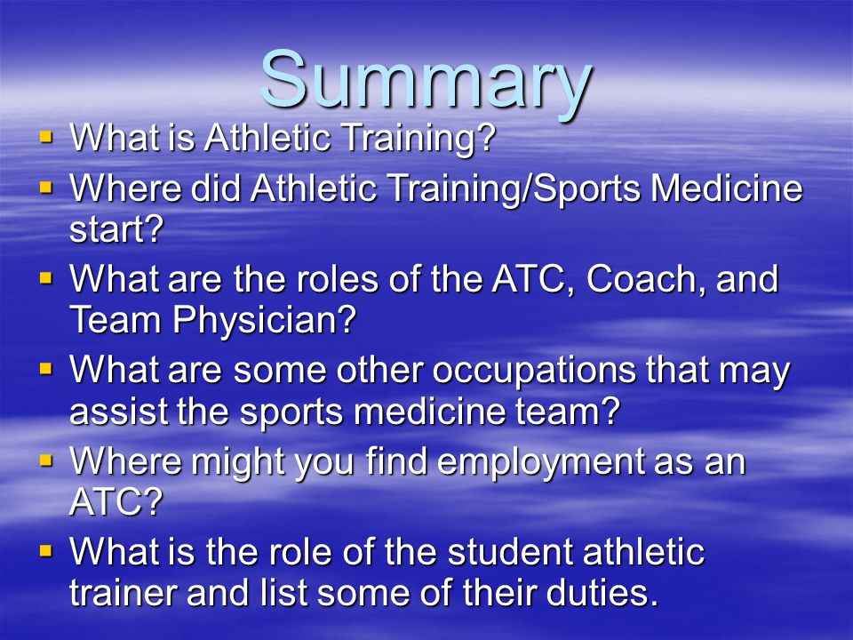 Summary What is Athletic Training
