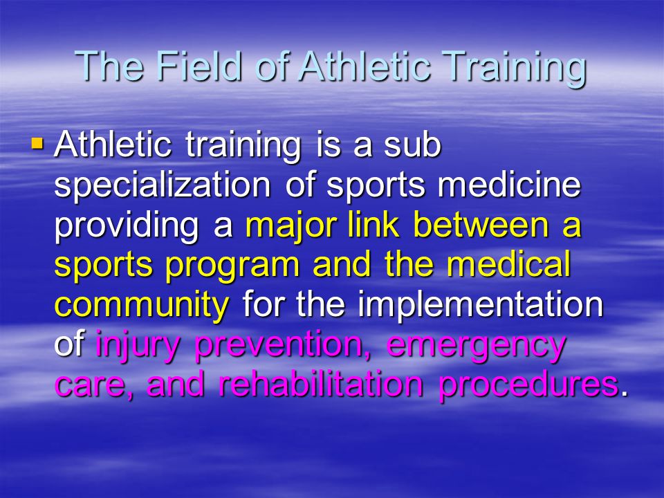 The Field of Athletic Training