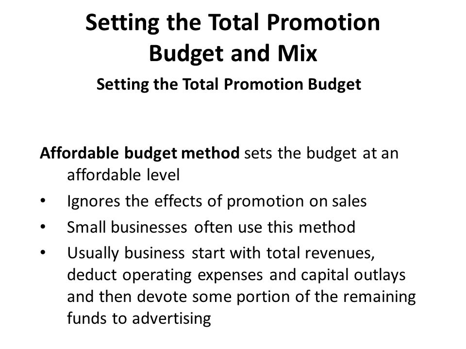 Setting the Total Promotion Budget and Mix