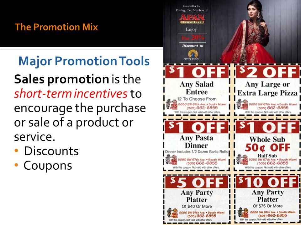 The Promotion Mix Major Promotion Tools. Sales promotion is the short-term incentives to encourage the purchase or sale of a product or service.