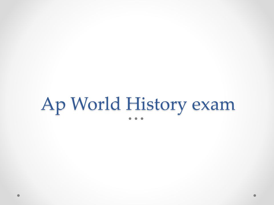 Ap World History exam