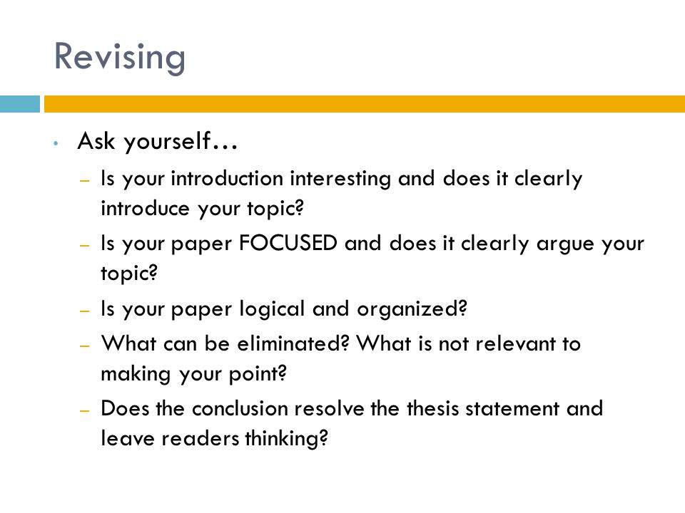 Revising Ask yourself…