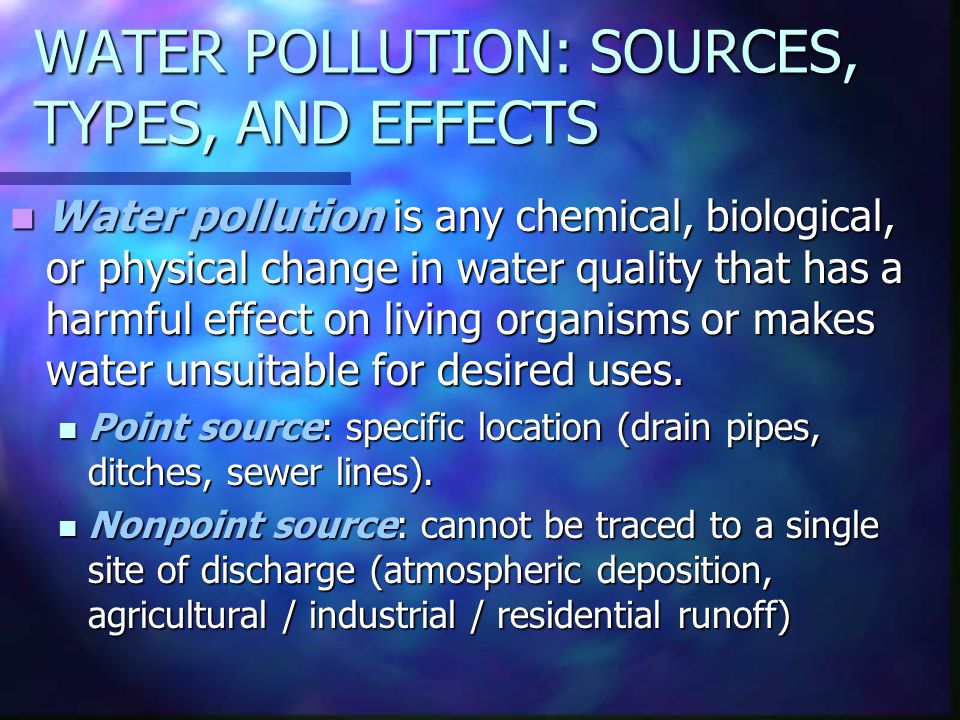 WATER POLLUTION: SOURCES, TYPES, AND EFFECTS
