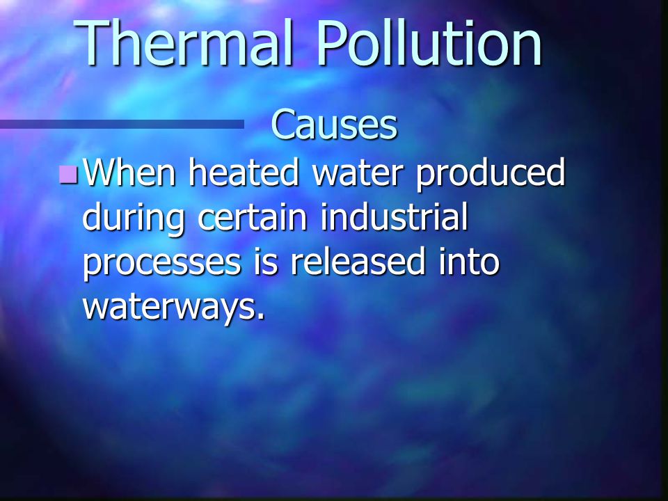 Thermal Pollution Causes