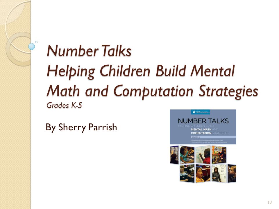 Number Talks Helping Children Build Mental Math and Computation Strategies Grades K-5