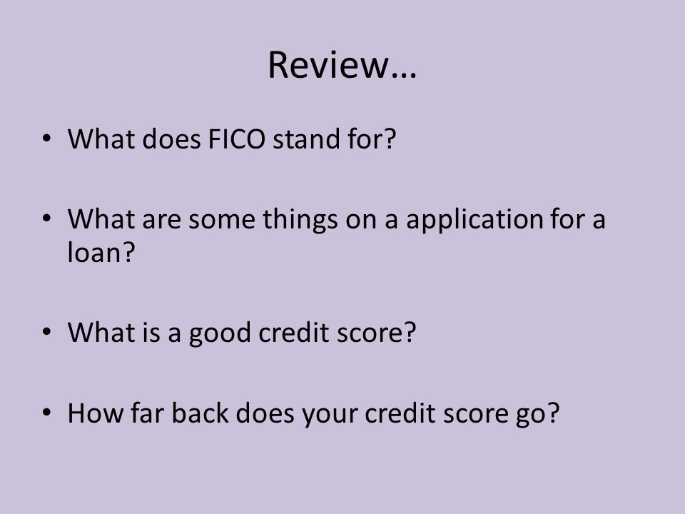 Review… What does FICO stand for